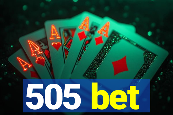505 bet